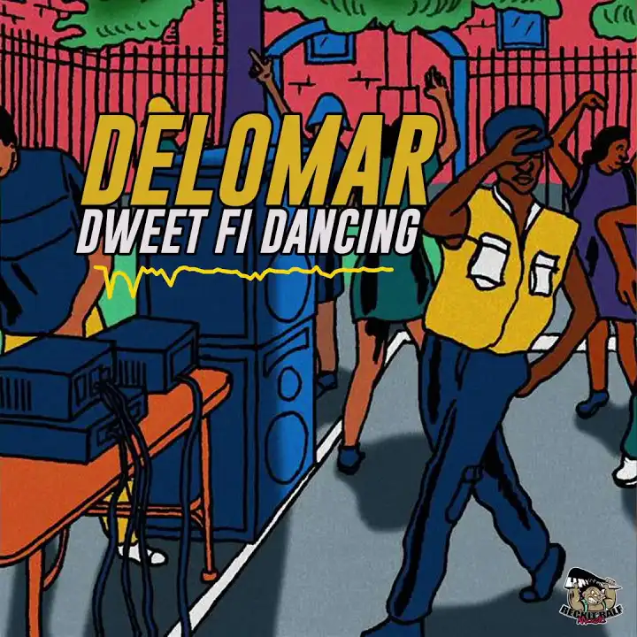 Delomar - Dweet Fi Dancing [Jerusalema Riddim]