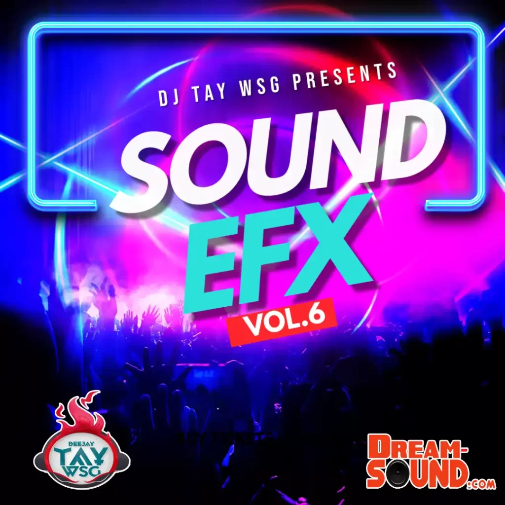 DJ Tay Wsg - Sound Efx Vol. 6 (EFX 2024)