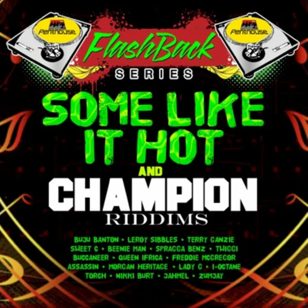 Penthouse Flashback Series (Some Like It Hot And Champion Riddims) (Compilation)