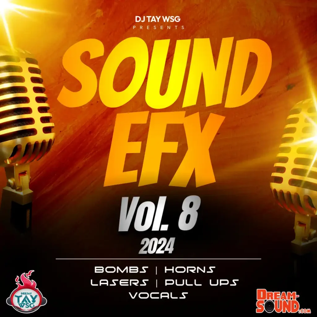 DJ Tay Wsg - Sound EFX Vol. 8 (Sound Effect 2024)