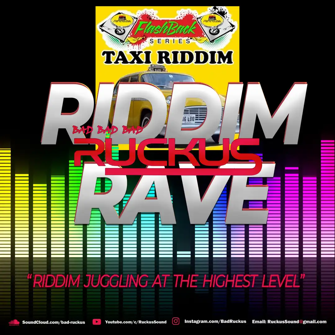 Ruckus – Riddim Rave, Righteous Taxi (Taxi Riddim) (Mix 2023)