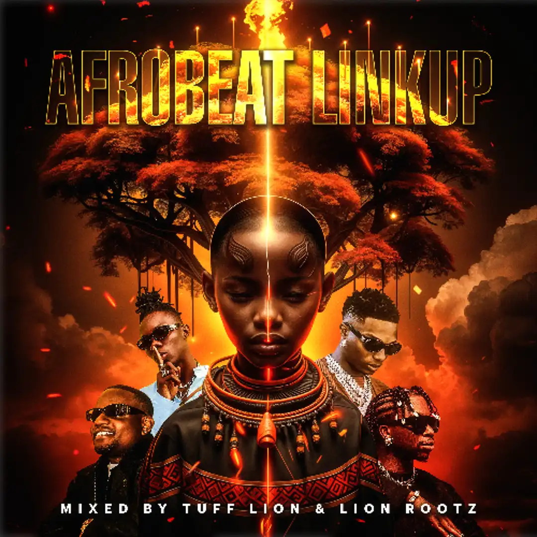 Tuff Lion n Lion Rootz – Afrobeat Linkup (Mix 2026)